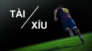 Hướng Dẫn Cách Chơi Kèo Tài Xỉu Trong Cá Cược Bóng Đá Chuẩn Xác Và Hiệu Quả