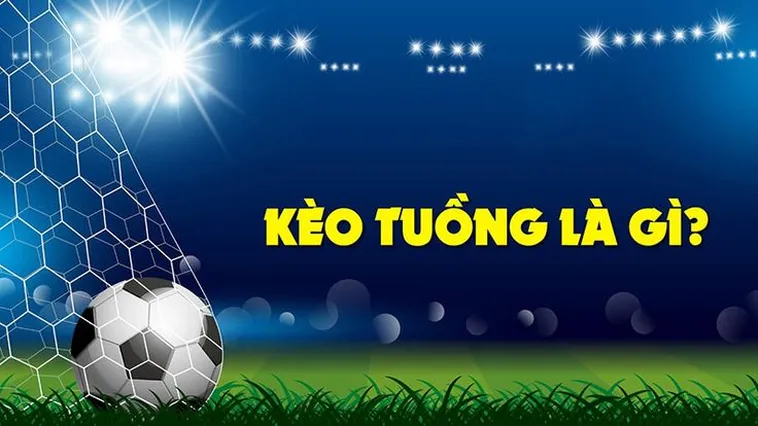 Cách Chơi Kèo Tuồng Trong Bóng Đá Hiểu Rõ Dấu Hiệu Và Cách Nhận Biết Chuẩn