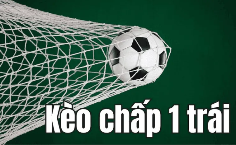 Cách Chơi Kèo Chấp 1 Hiểu Rõ Quy Tắc Và Mẹo Thắng Tỷ Lệ Cao